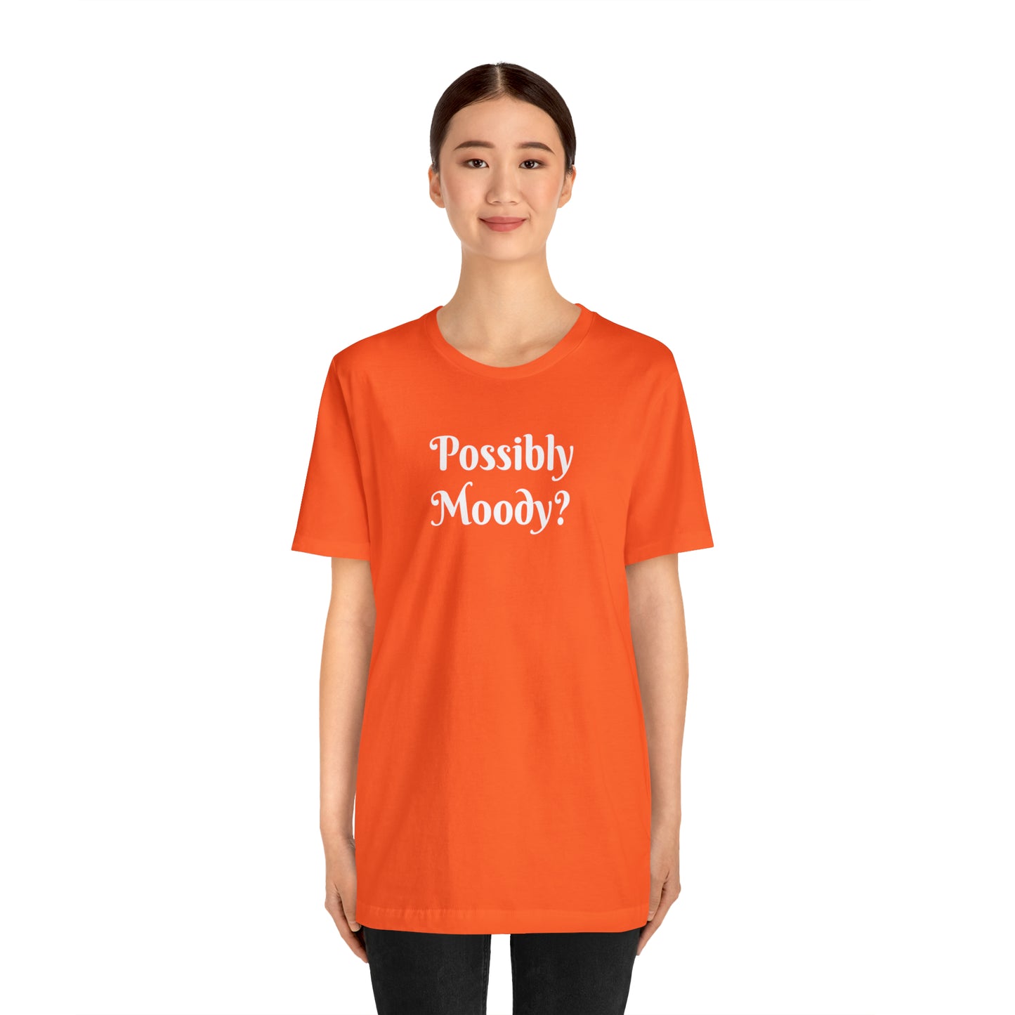 Possibly Moody? Unisex Jersey Short Sleeve Tee 16 colors