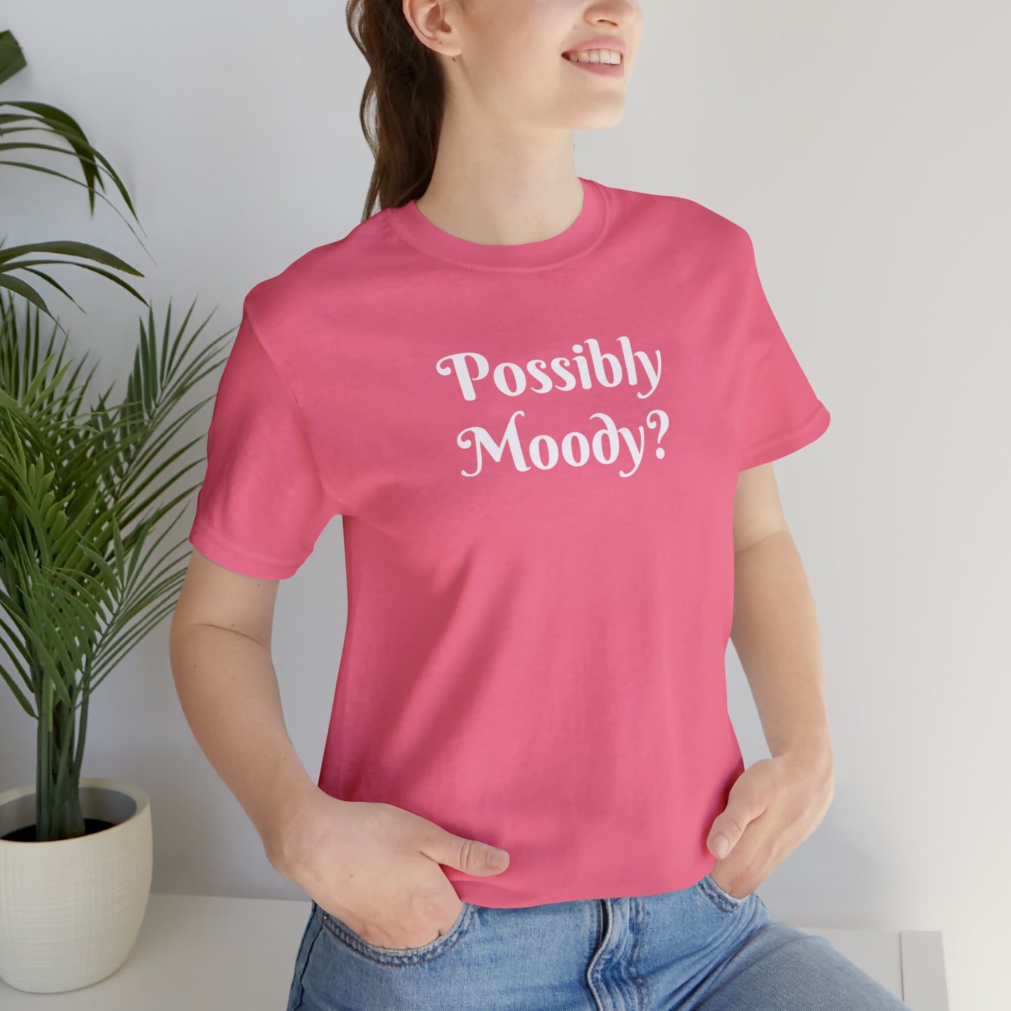 Possibly Moody? Unisex Jersey Short Sleeve Tee 16 colors