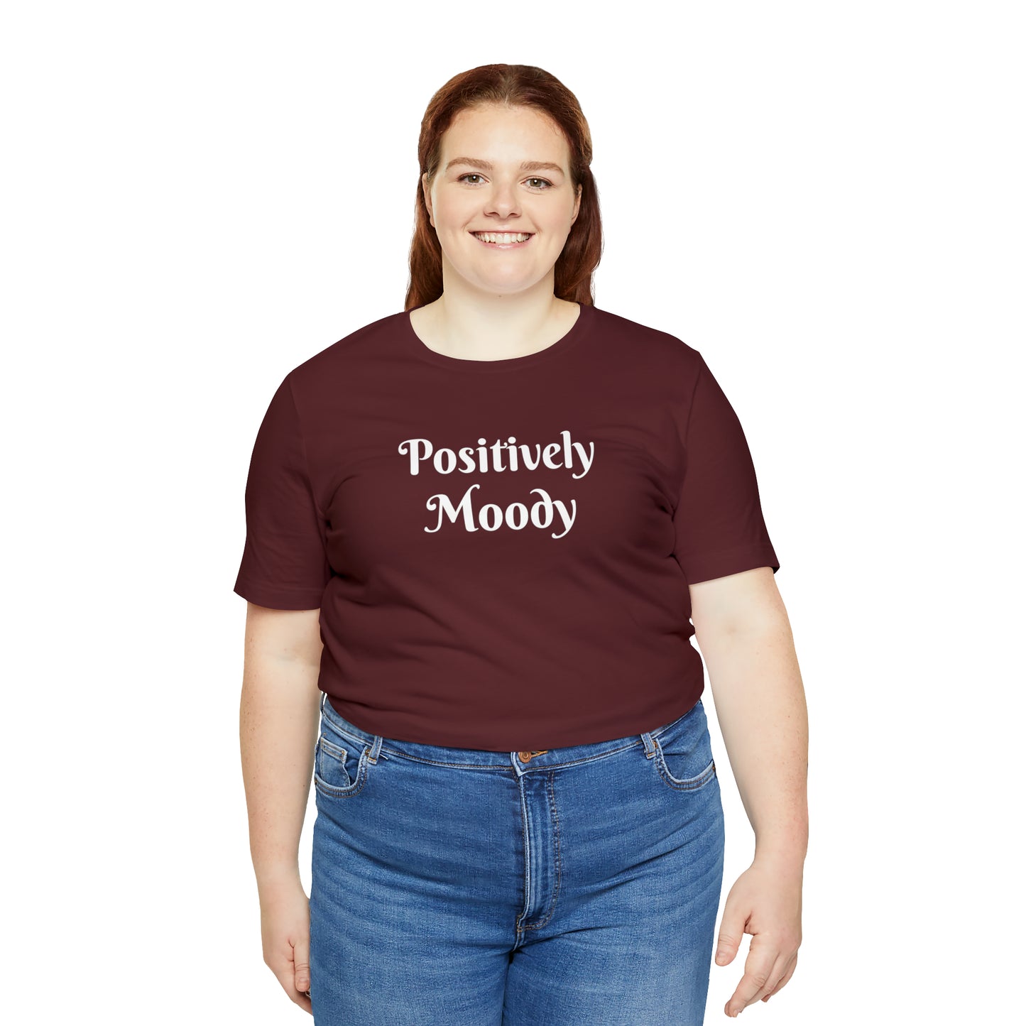 Positively Moody Unisex Jersey Short Sleeve Tee 16 colors