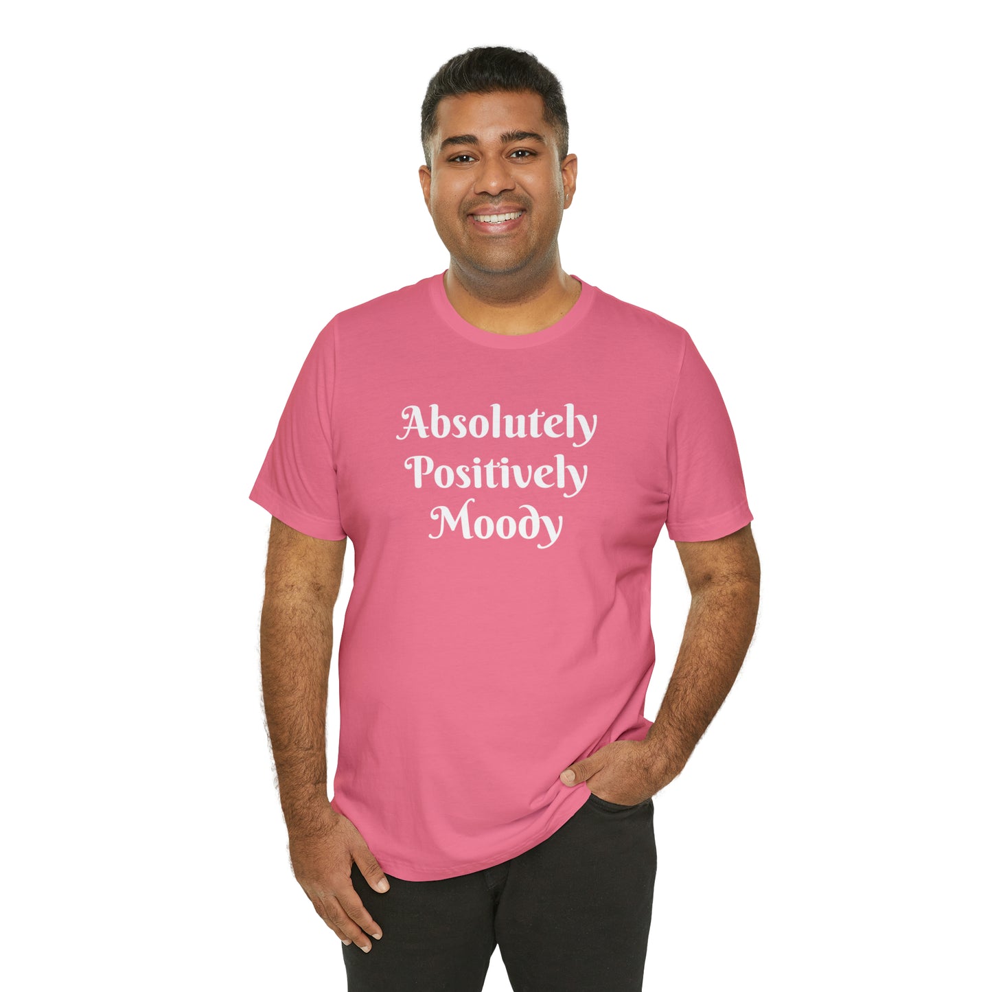 Absolutely Positively Moody Unisex Jersey Short Sleeve Tee 16 colors