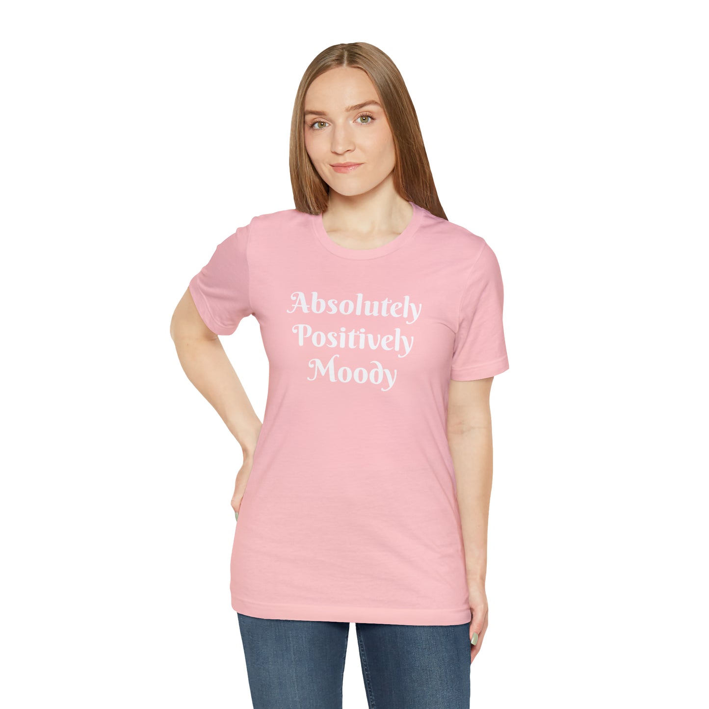 Absolutely Positively Moody Unisex Jersey Short Sleeve Tee 16 colors