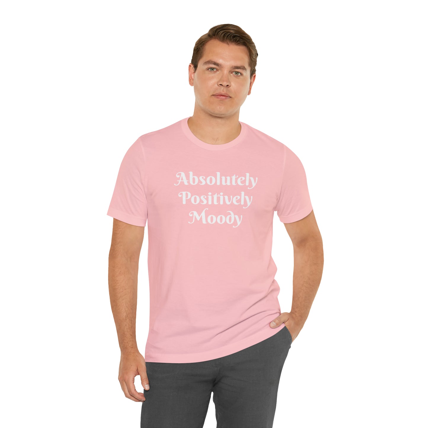 Absolutely Positively Moody Unisex Jersey Short Sleeve Tee 16 colors