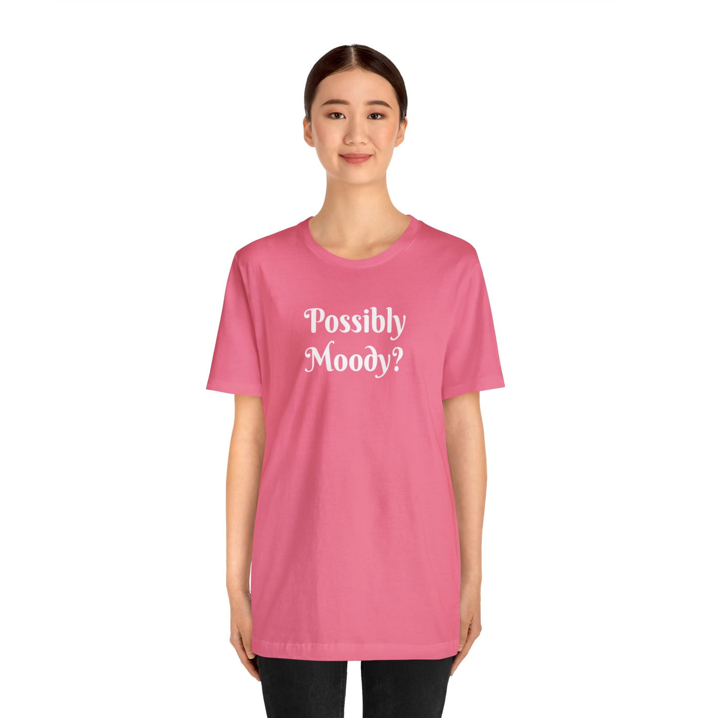 Possibly Moody? Unisex Jersey Short Sleeve Tee 16 colors