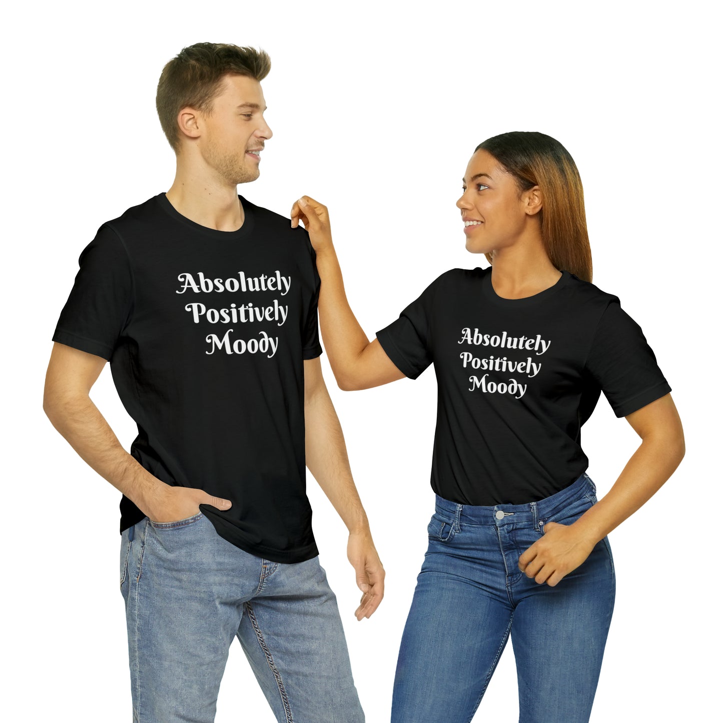 Absolutely Positively Moody Unisex Jersey Short Sleeve Tee 16 colors