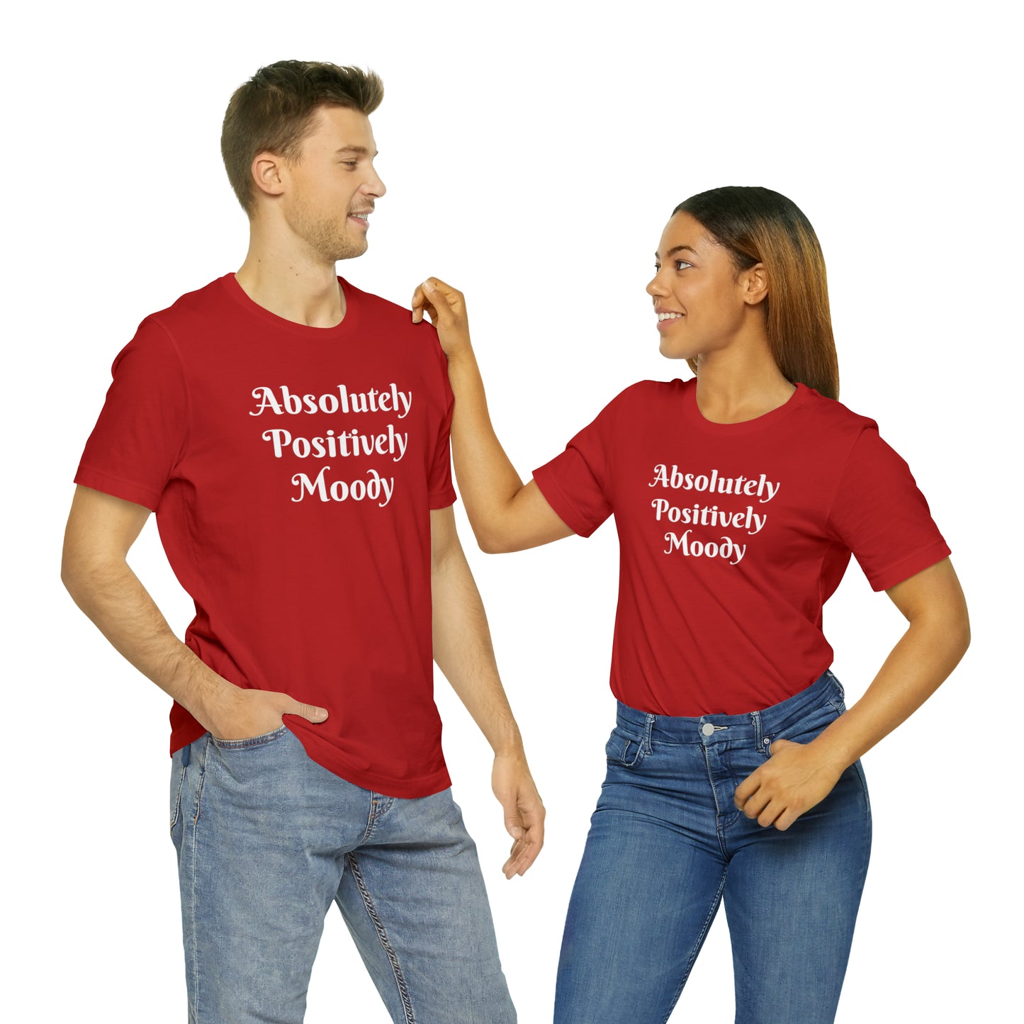 Absolutely Positively Moody Unisex Jersey Short Sleeve Tee 16 colors