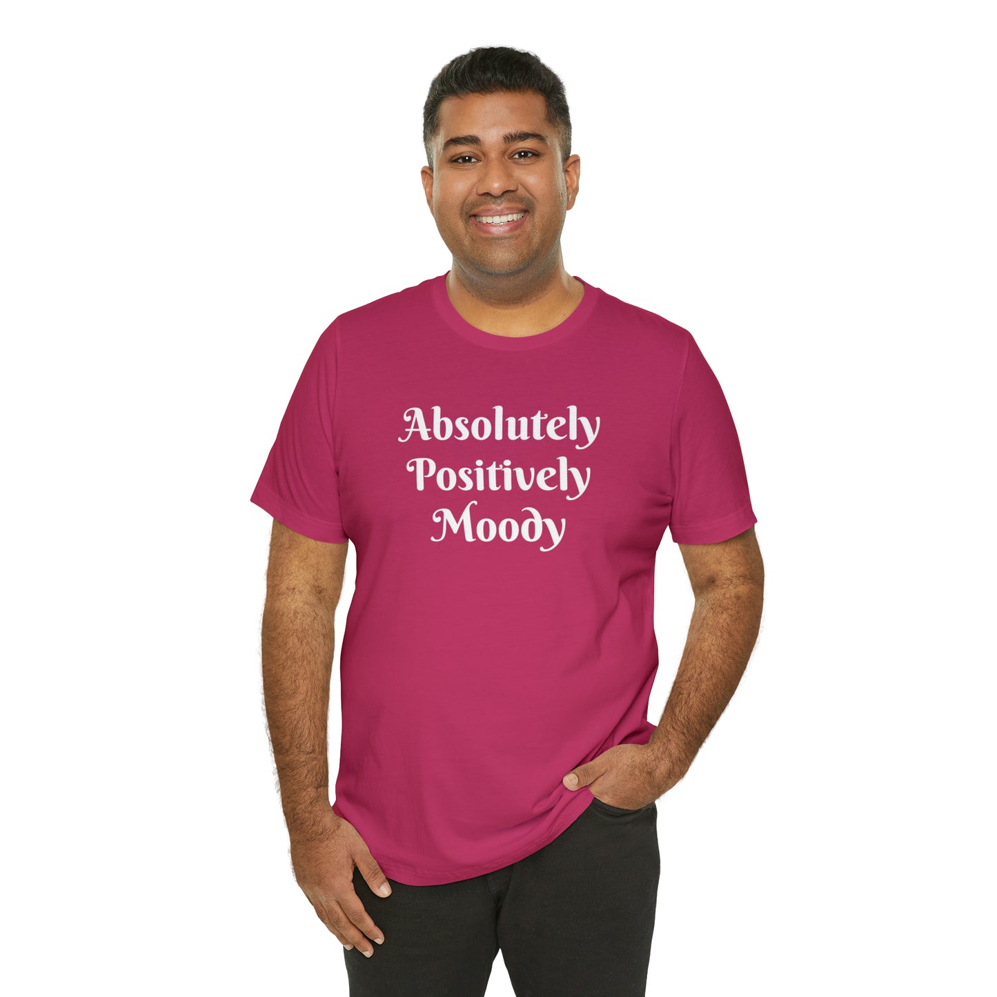 Absolutely Positively Moody Unisex Jersey Short Sleeve Tee 16 colors