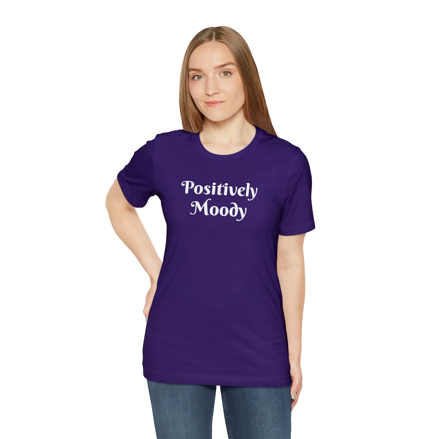 Positively Moody Unisex Jersey Short Sleeve Tee 16 colors