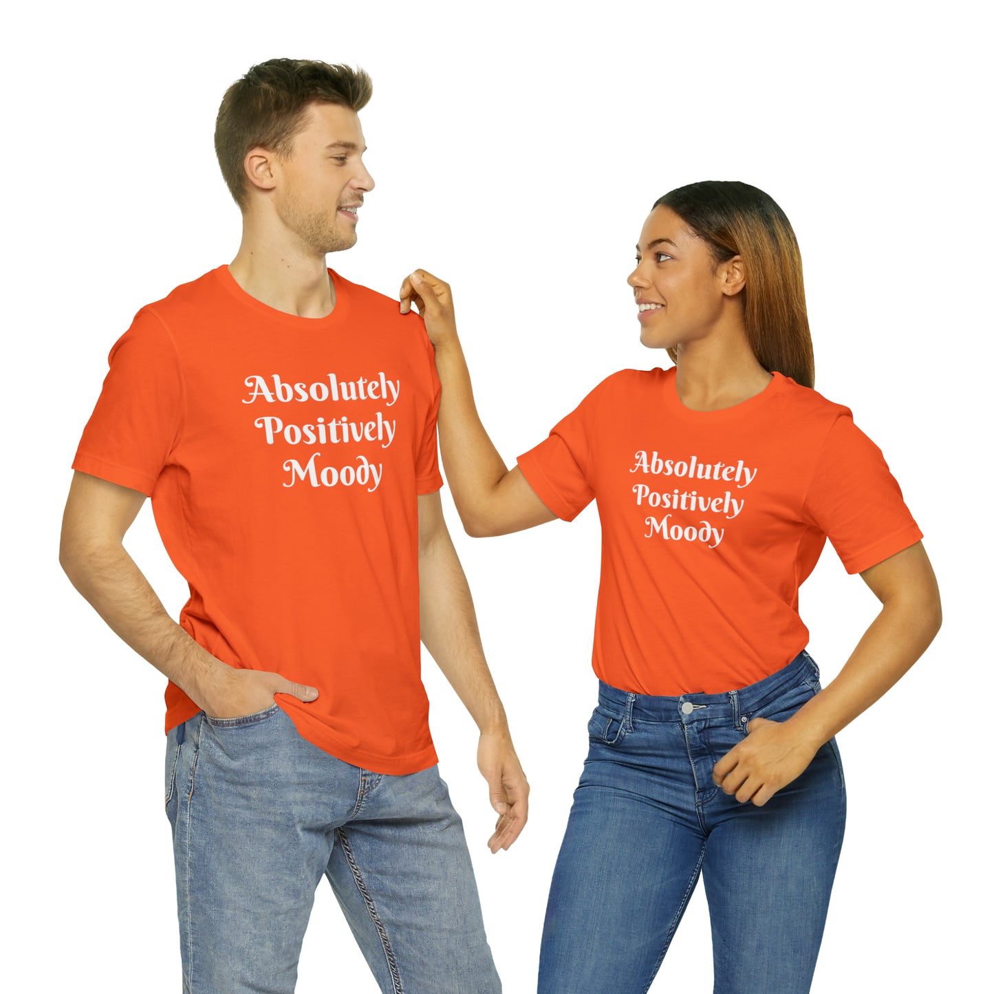 Absolutely Positively Moody Unisex Jersey Short Sleeve Tee 16 colors