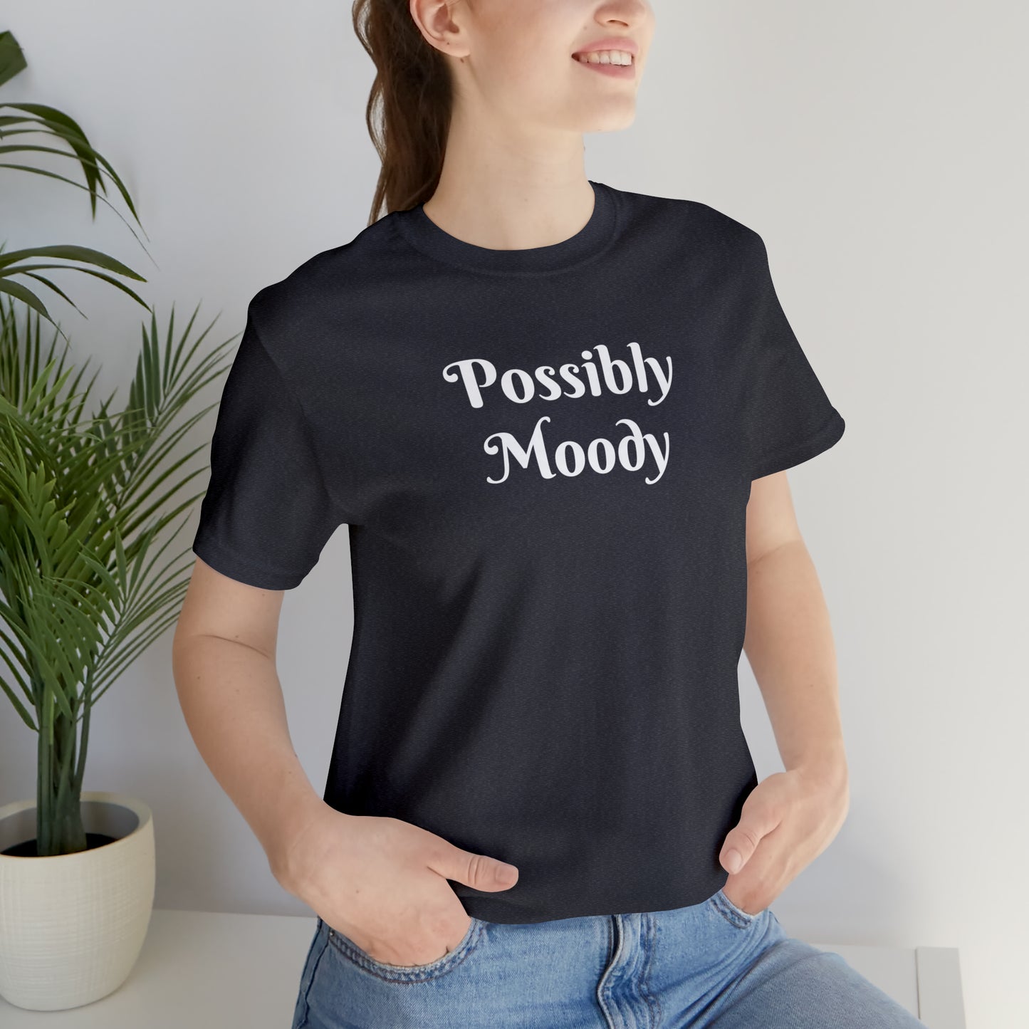 Possibly Moody Unisex Jersey Short Sleeve Tee 16 colors