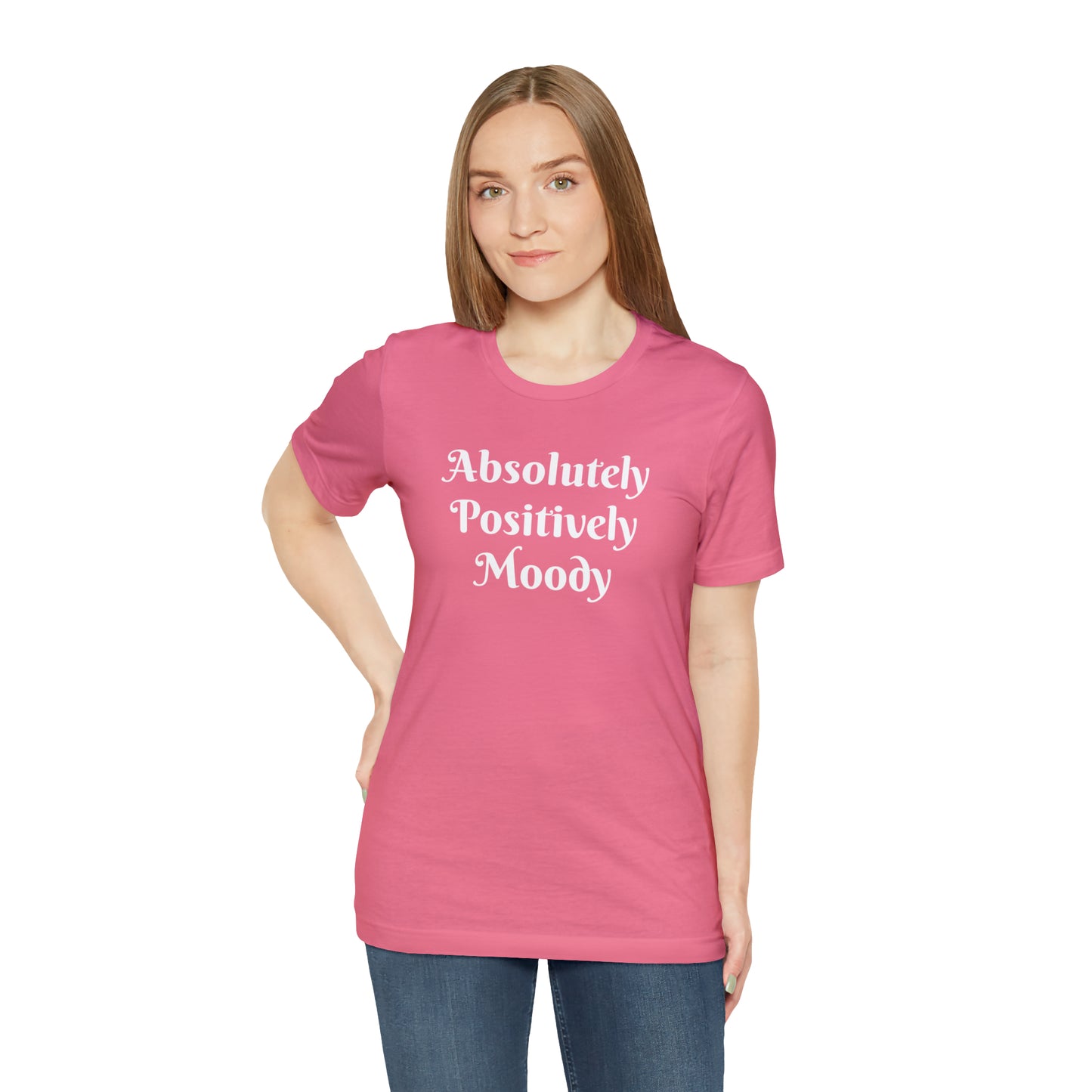 Absolutely Positively Moody Unisex Jersey Short Sleeve Tee 16 colors