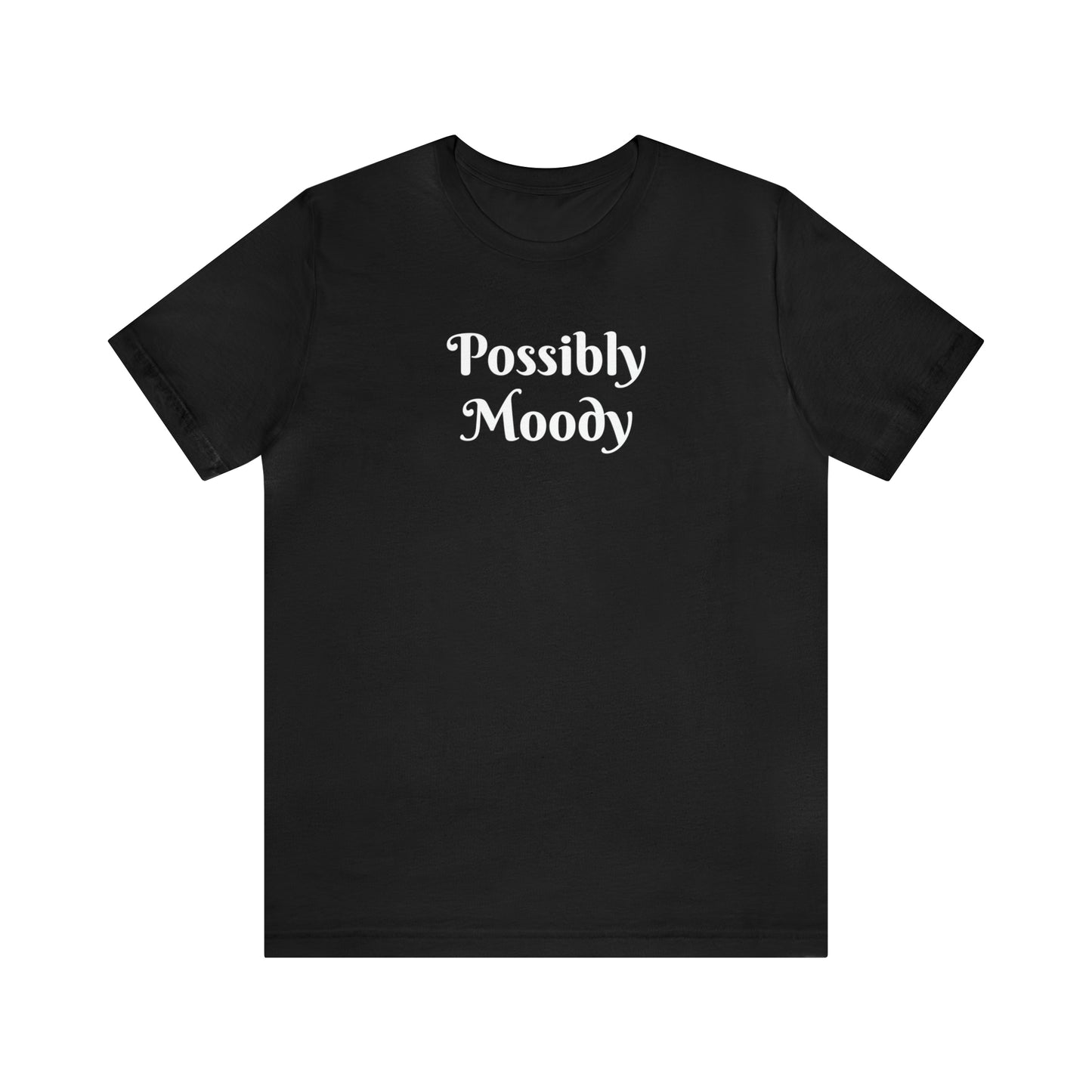 Possibly Moody Unisex Jersey Short Sleeve Tee 16 colors