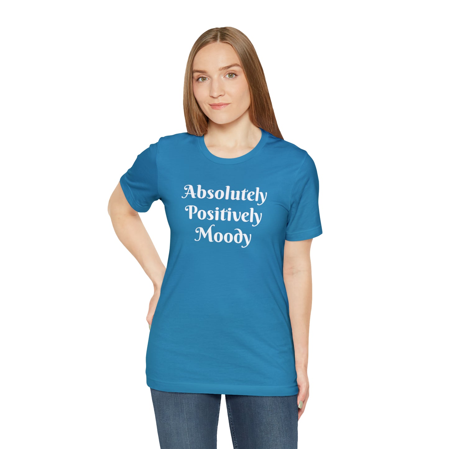 Absolutely Positively Moody Unisex Jersey Short Sleeve Tee 16 colors