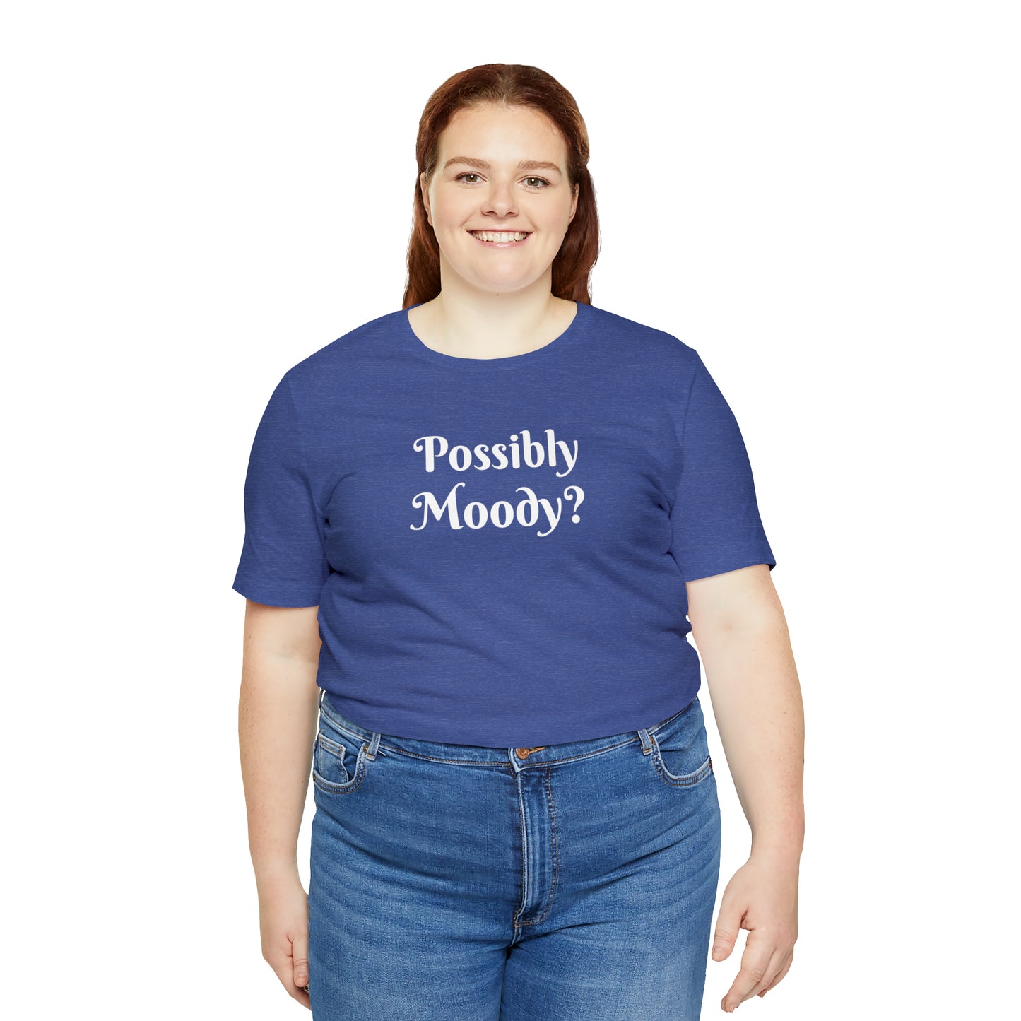 Possibly Moody? Unisex Jersey Short Sleeve Tee 16 colors