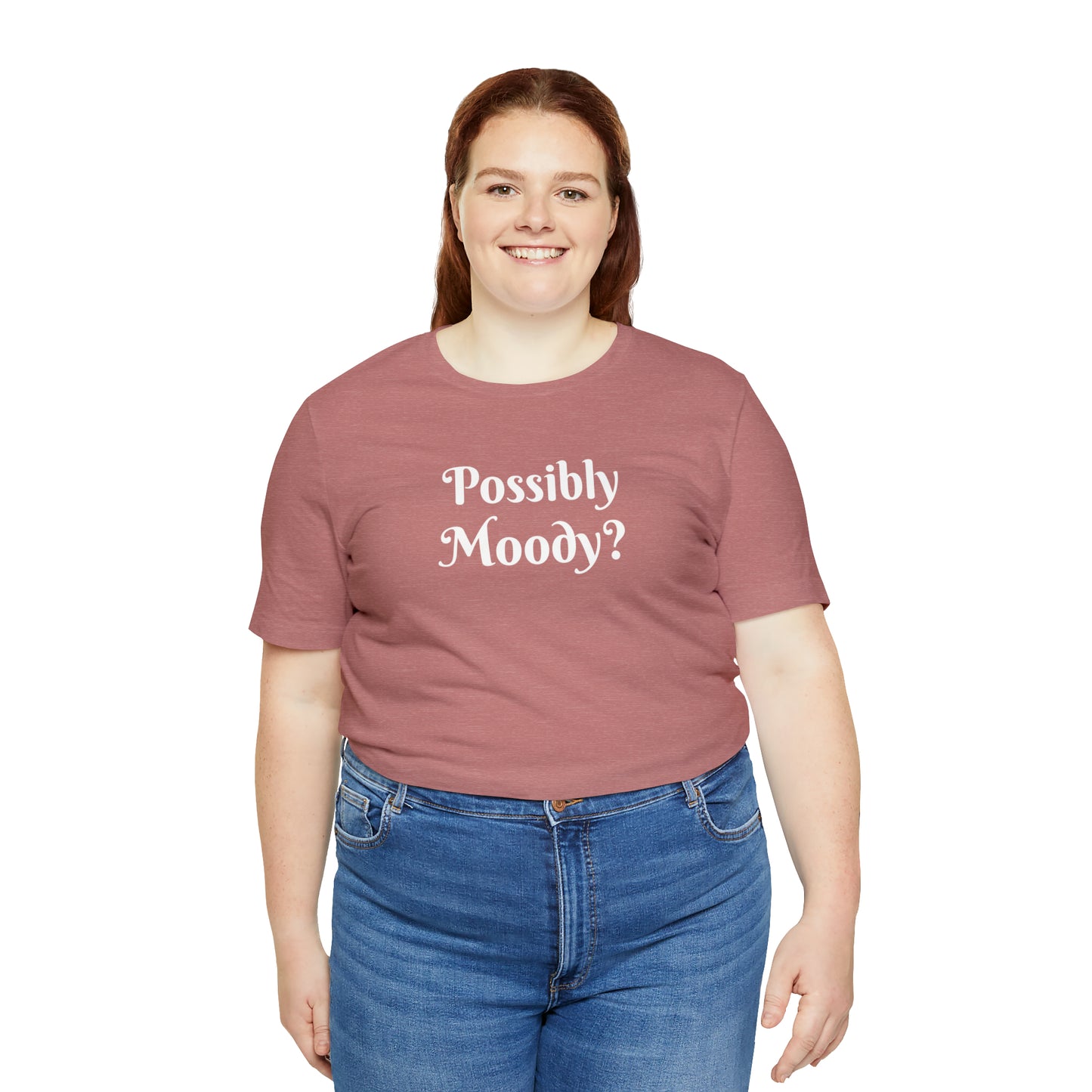 Possibly Moody? Unisex Jersey Short Sleeve Tee 16 colors