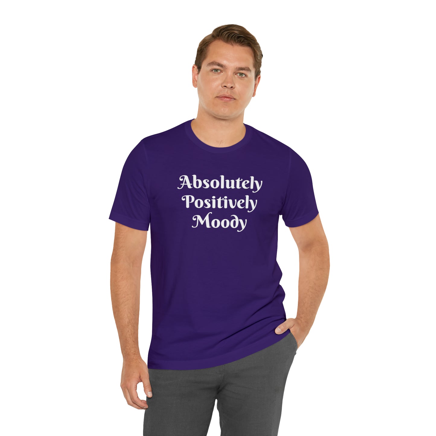 Absolutely Positively Moody Unisex Jersey Short Sleeve Tee 16 colors