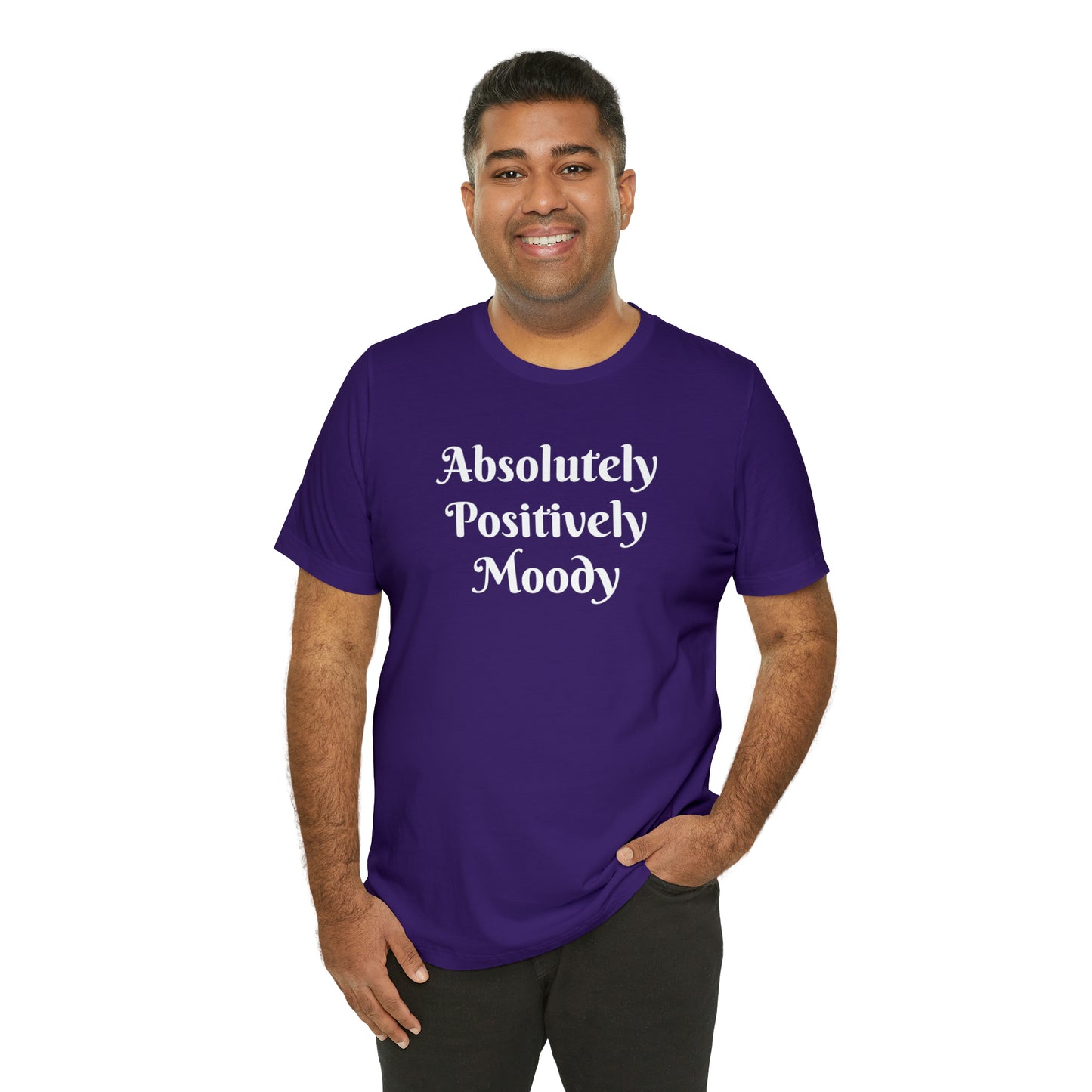 Absolutely Positively Moody Unisex Jersey Short Sleeve Tee 16 colors