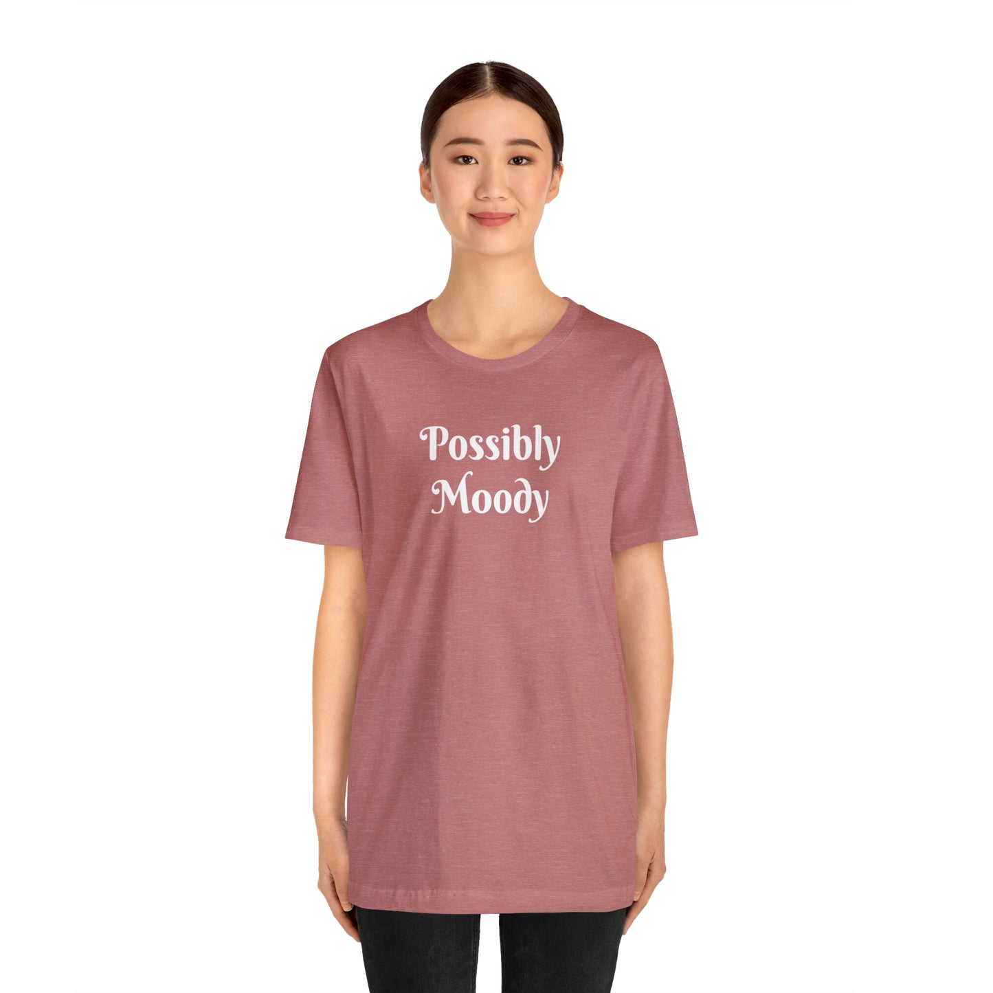 Possibly Moody Unisex Jersey Short Sleeve Tee 16 colors