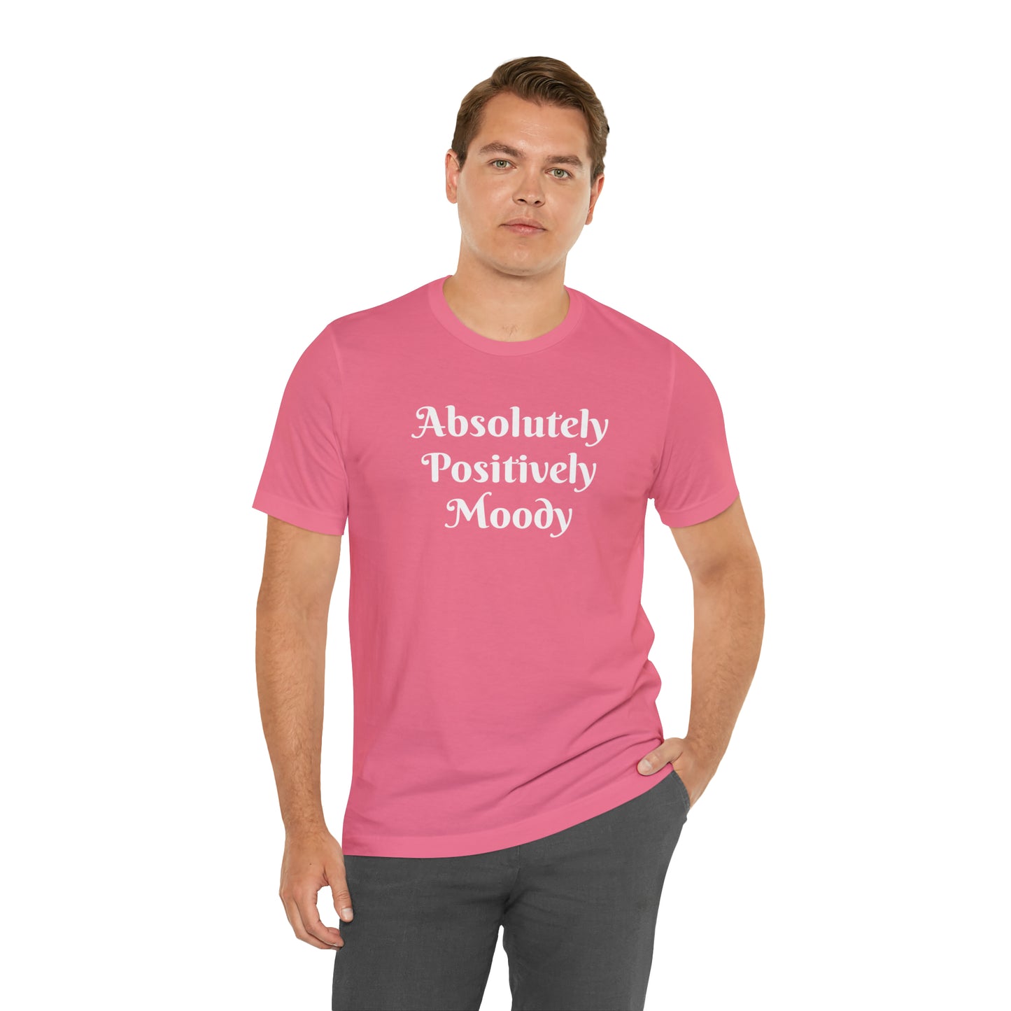 Absolutely Positively Moody Unisex Jersey Short Sleeve Tee 16 colors