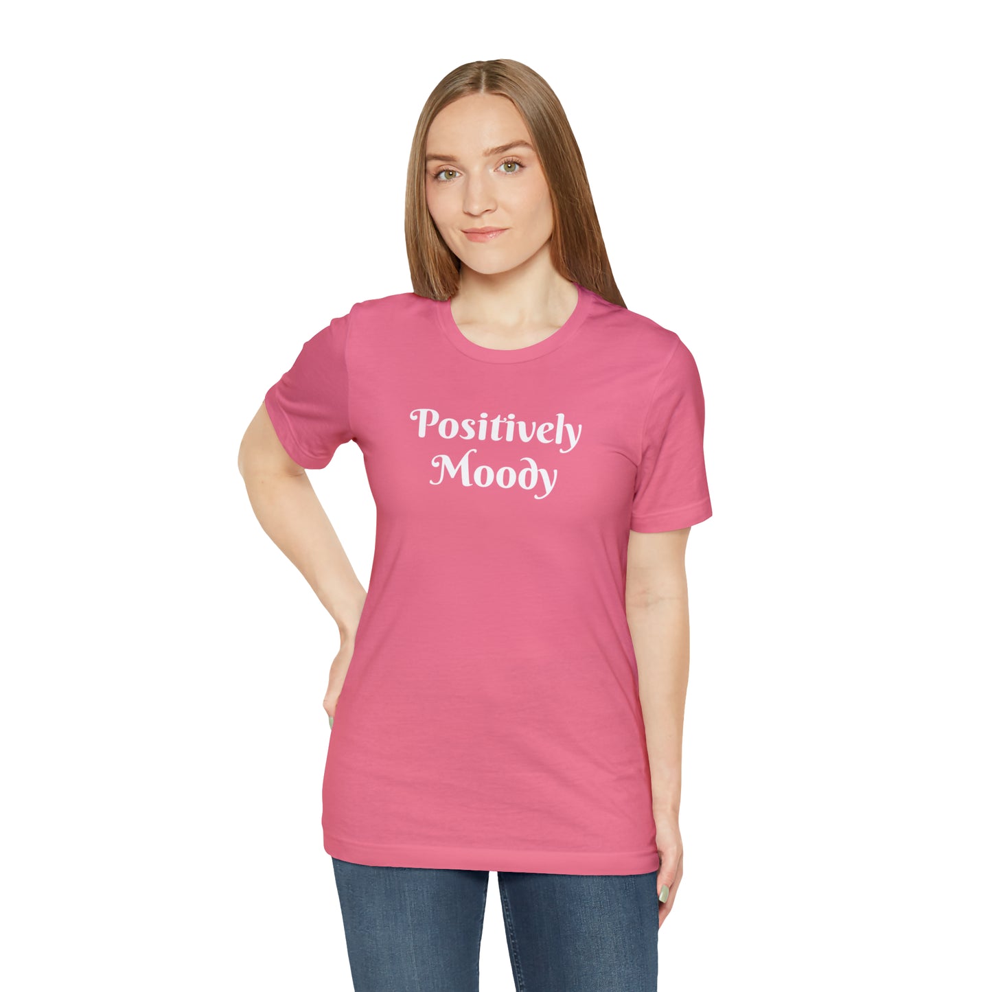 Positively Moody Unisex Jersey Short Sleeve Tee 16 colors