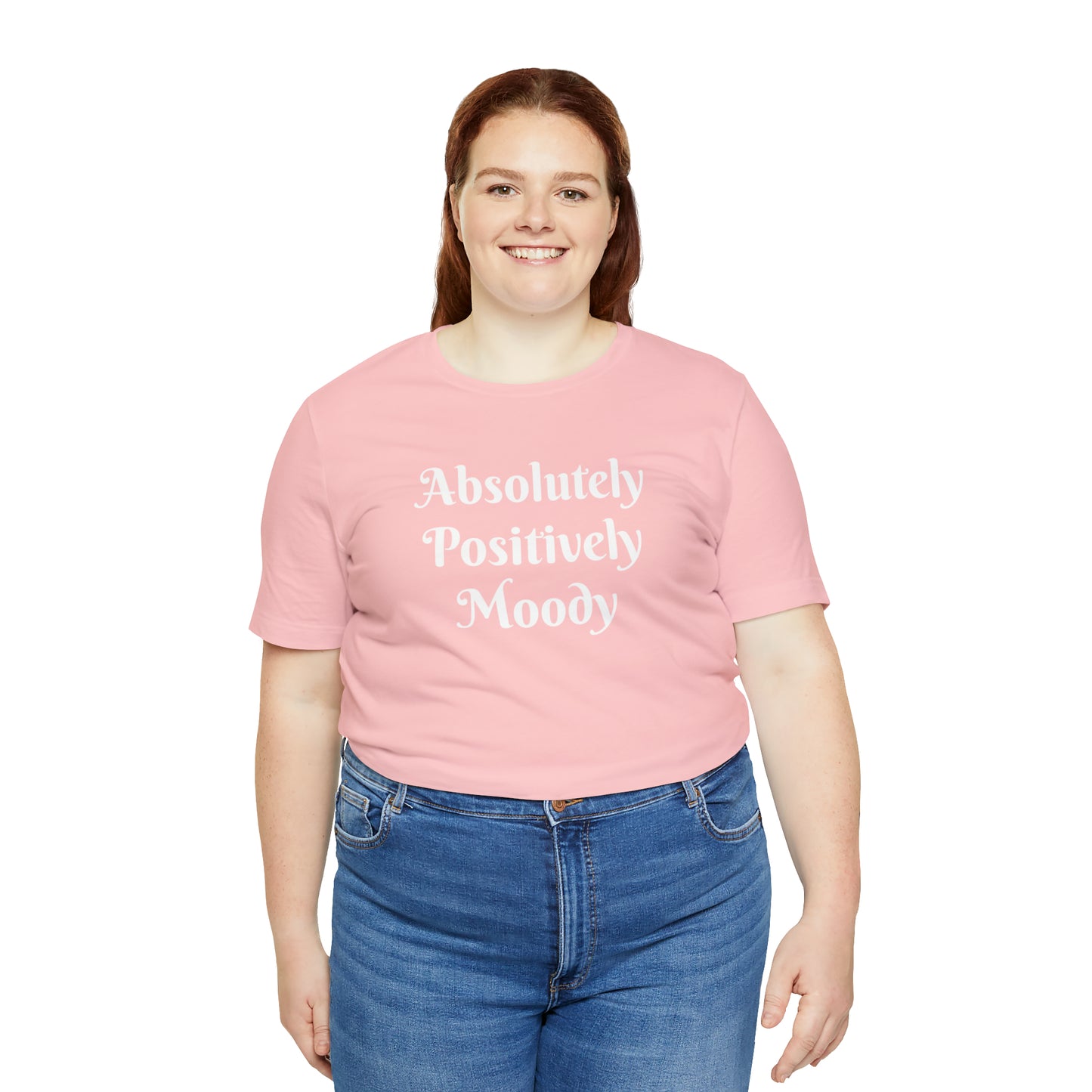 Absolutely Positively Moody Unisex Jersey Short Sleeve Tee 16 colors