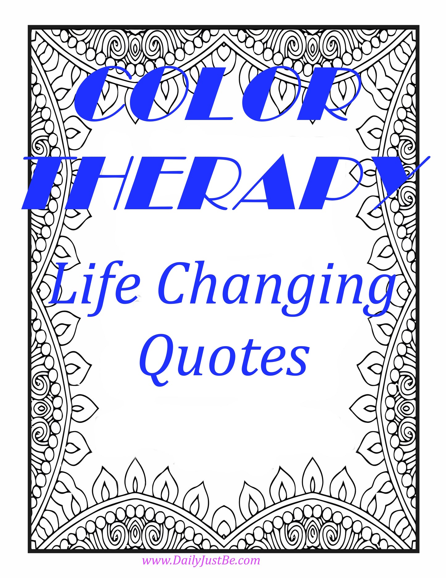 Just Be Color Therapy Life Changing Quotes | Digital | 34 pages  | Printable